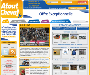 atoutcheval.fr: AtoutCheval.fr |
 AtoutCheval.fr :  Petites annonces, forum sur les chevaux, articles et actualit quitation et sports questres, stage chevaux, pensions et soigner ses chevaux.