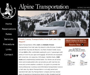 alpine-transportation.com: Alpine Transportation, LLC:  Private Luxury SUV Transportation from Salt Lake City Airport to all Utah Ski Resorts.
Alpine Transportation provides Private Luxury SUV Transportation to/from Salt Lake City Airport to all Utah Ski Resorts.  We specialize in Alta/Snowbird and Park City Resorts. 