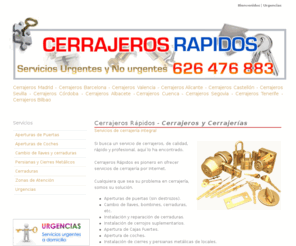 cerrajerosrapidos.com: CERRAJEROS - 626 47 68 83 - Cerrajeros Madrid - Cerrajeros Barcelona - 
Cerrajeros Valencia - Cerrajeros Alicante - Cerrajeros Castellón - Cerrajeros 
Sevilla - Cerrajeros Córdoba - Cerrajeros Albacete - Cerrajeros Cuenca - 
Cerrajeros Segovia - Cerrajeros Tenerife - Cerrajeros Bilbao
Servicio de cerrajeria intergal. Reparaciones de cerraduras y aperturas de puertas. Atencion 365 Días y festivos. Cerrajeros Madrid - Cerrajeros Barcelona - Cerrajeros Valencia - Cerrajeros Alicante - Cerrajeros Sevilla - Cerrajeros Córdoba - Cerrajeros Albacete - Cerrajeros Cuenca - Cerrajeros Segovia - Cerrajeros Tenerife - Cerrajeros Bilbao - Cerrajeros Castellón