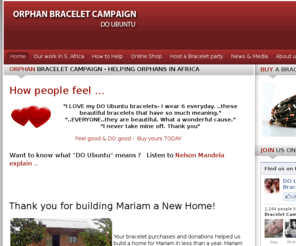 orphanbracelet.com: Orphan bracelet campaign - helping orphans in Africa
Orphan bracelet campaign - helping orphans and their communities with with food, clothing, medication. Buy a bracelet - help a child