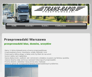 trans-rapid.pl: Przeprowadzki Biur Usługi Transportowe Warszawa Cennik
Transport i tanie i szybkie przeprowadzki na terenie Warszawy i okolic. Przeprowadzamy mieszkania, domy, biura, urzędy, biblioteki i inne.