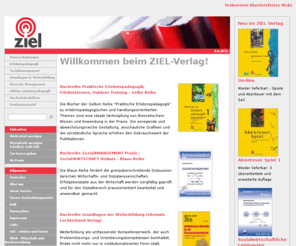 ziel-verlag.de: Willkommen beim ZIEL-Verlag!
ZIEL-Verlag: Sozialmanagement, Erlebnispädagogik, Grundlagen der Weiterbildung, Praxis-Reihe, Diversity Management, Hochschulschriften