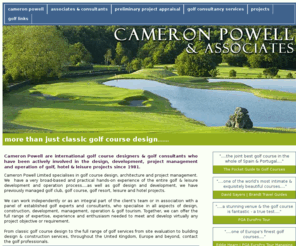 cameronpowell.com: Cameron Powell Golf Design | Golf Course Designers | Golf Course Architects | Golf Consultants
Cameron Powell offer more than just classic golf course design and are international course designers & golf consultants who have been actively involved in the design, development, project management and operation of golf, hotel & leisure projects