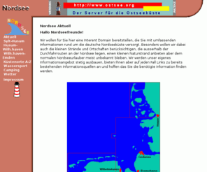 nordsee.org: Die Nordsee von Sylt bis Borkum - Karten und Informationen
Die Nordsee von Sylt bis Borkum - Karten und Informationen rund um dieses herrliche deutsche Urlaubsgebiet