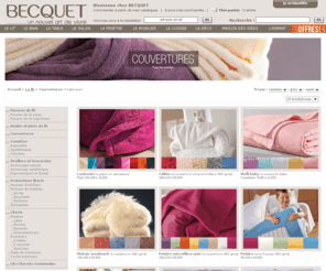 couverture-polaire.com: Le lit, Couvertures BECQUET
Vente en ligne de linge de maison, décoration et mobilier: linge de lit, de table, de toilette, housse de canapé, rideaux, plaid, vase, miroir, photophore, lampe, vaisselle, canapé, meuble, chaise, table, étagère, hammac, salon de jardin, solarium...