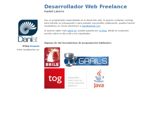 danilat.com: Desarrollador Web Freelance / Freelance Web Developer - Daniel Latorre - danilat.com
Daniel Latorre -  Desarrollador Freelance