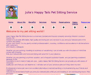 juliashappytails.com: Julia's Happy Tails Pet Sitting Service- Western Loudoun County
Julia's Happy Tails is a professional and caring in-home pet sitting and dog walking service...serving Round Hill, Purcellville, Lincoln, Hamilton, Bluemont, Waterford and Paeonian Springs.