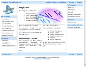 timeattendance.org: Logitime International - Logitime International
Logitime International provides an integrated soft- and hardware solution for: Time and Attendance, Access Control, Planning, Jobregistration and Projectmanagement.