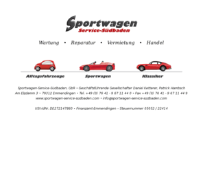 xn--sportwagen-service-sdbaden-i0c.com: Sportwagen-Service-Südbaden - Daniel Ketterer, Patrick Hambsch - Am Elzdamm 3 - 79312 Emmendingen
Sportwagen-Service-Südbaden bietet Ihnen alles zum Thema Wartung, Reparatur, Vermietung und Handel. Für Alltagsfahrzeuge, Sportwagen und Klassiker.