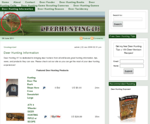 deerhunting411.com: Deer Hunting 411
Deer Hunting 411 provides information, tips, and advice on deer hunting.