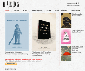 birdsllc.com: Home Page
Birds, LLC is an independent poetry press based out of Austin, Minneapolis, New York, and Raleigh.