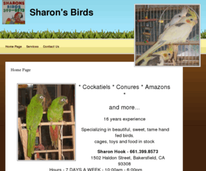 sharonsbirds.com: Sharons Birds
Sharons Birds sell birds and bird supplies in Bakersfield California