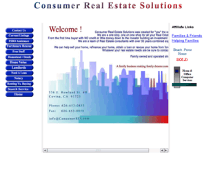 consumerres.com: Consumer Real Estate Solutions - Serving Southern California
We are a one stop, one on one center for all your Real Estate needs.