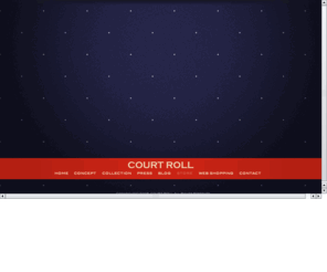 courtroll.com: COURT ROLL
クラシックで着心地の良い本当のスタンダードを意識し、ノスタルジーでは終わらない、時代を超えた新鮮さを与えて行く。