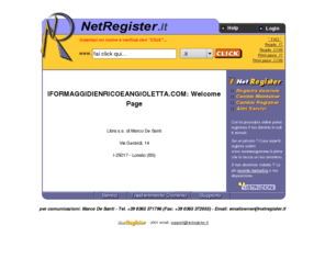 iformaggidienricoeangioletta.com: NetRegister.it: Register Internet Domains - Registra il tuo Dominio Internet
Registra il tuo dominio internet con il tuo nome e cognome per avere uno spazio personale nel futuro della rete. - Register your domain name now! It's free!