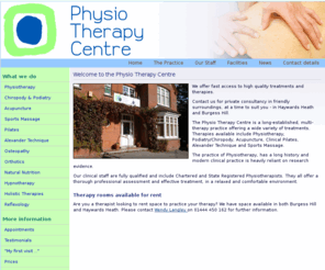 therapy-centre.net: Physio Therapy Centre
The Physiotherapy Centre offering Physiotherapy Haywards Heath, therapy centre Haywards Heath, physiotherapists Haywards Heath, sports injuries Haywards Heath, acupuncture Haywards Heath 