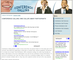 conference-call-information.com: Conference Calling: One Caller, Many Participants
Conference calling is a popular means used by businesses to report their financial results