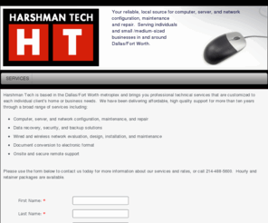 harshmantech.com: server configuration, Harshman Tech SERVICES
Computer and server configuration repair for individuals and small to medium sized businesses.