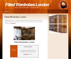 wardrobeslondon.com: Fitted Wardrobes London
Fitted Wardrobes London is the number one supplier of made to measure wardrobes in London and the surrounding areas, with over 25 years experience in the industry
