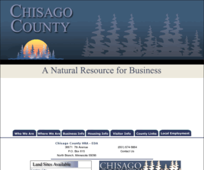 chisagocounty.org: Chisago County HRA-EDA, North Branch, Minnesota 55056
This is the official website for Chisago County HRA-EDA, Minnesota, where you can find information on business assistance resources, financial assistance, industrial land available in chisago county, chisago county links, and visitor information