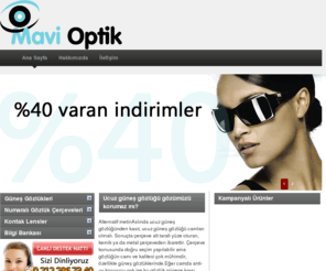 mavioptik.net: Mavi Optik.net > >  Anasayfa "Gözlük, Güneş Gözlüğü"
Güneş gözlüğü, lens, optik, numaralı kontakt lensler, gözlükler, çerçeve