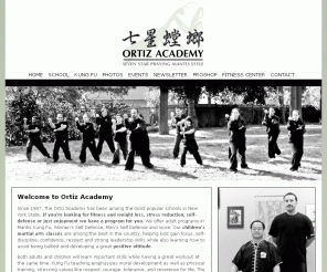 ortizacademy.com: Ortiz Martial Arts & Chinese Boxing Academy
Ortiz Academy - New York's Number 1 spot to learn Seven Star Mantis Kung Fu and San Da.