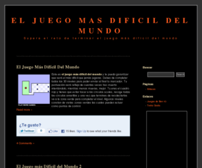 eljuegomasdificildelmundo.es: El Juego Mas Dificil Del Mundo
Este es el juego más dificil del mundo y te puedo garantizar que será el más dificil que jamás jugaras. Atrévete a jugarlo.