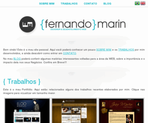 fernandomarin.net: Fernando Marin - Designer & Desenvolvimento Web
Portifolio e Website Pessoal do Web Designer e Desnvolvedor Web Fernando Marin, Sistemas e Solucoes Web para seus negocios.