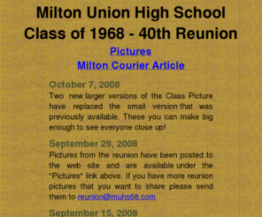 muhs68.com: MUHS Class of '68 Reunion!
Information related to the 40th class reunion for the 1968 graduating class of Milton Union High Scholl, Milton, Wisconsin