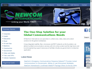 newcom-intl.info: NewCom International
NewCom International is a leader in the global transport of communications via satellite, IP and fiber, committed to the fast, efficient delivery of c