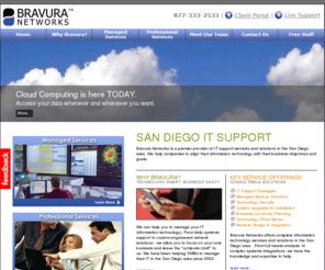 bravuranetworks.com: San Diego IT Support | Bravura Networks
Bravura San Diego IT Support is ready to assist you manage all your computer consulting services and network support for your company.
