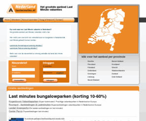 nederlandlastminutes.nl: Het grootste aanbod Last Minute vakanties
U vindt hier het grootste aanbod Last Minute vakanties in Nederland.