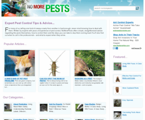 nomorepests.co.uk: Preventing, Identifying and Eliminating Pests   at No More Pests (UK)
Think you might have pests in or around your house? We help you identify and eliminate them all, from cockroaches to wasps.