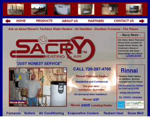 sacryhtg.com: Home
heating, air, rinnai, home, build, tankless, water, heater, furnace, air handler, installlation, expert, fireplace, fire, place, waterheater, furnace, fireplace, installation, sacry, heat, heating, air, conditioning, rinnai, home, residential, commerical, duct work, installation, furnaces, air handlers, fireplaces, tankless water heaters, water heaters, heaters for the home, service with a smile, tax credit, lakewood, installation, services, fireplace, fire, place