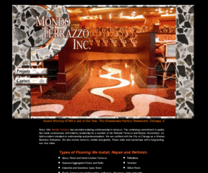 mondoterrazzo.com: Mondo Terrazzo | Chicago Custom Flooring | Floor Installation Chicago | Marble Floors Chicago | Granite Floors Chicago | Granite Floors | Marble Floors | Terrazzo Restoration | Granite Restoration | Epoxy Resin | Sand Cushion | Palladiana Chicago | Silikal Resin | Rustic Terrazzo
description