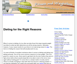 diet-made-easy.com: Diet-Made-Easy.com - Dieting for the Right Reasons - Free diet and weight loss articles and tips. Lose weight fast and burn fat.
Dieting for the Right Reasons