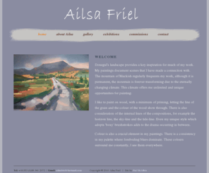 ailsafriel.com: Home - Ailsa Friel, Artist, Co. Donegal
Ailsa Friel graduated from the University of Ulster in Belfast with a Ba(Hons) in Fine and Applied Art. Although she specialised in Ceramics she was always a keen painter and has recently returned to the medium.