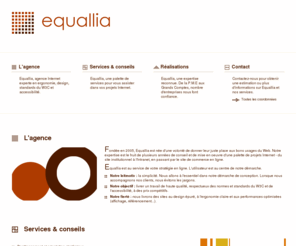 equallia.com: Equallia - Agence Internet
Equallia, agence Internet experte en ergonomie, design, standards du W3C et accessibilit