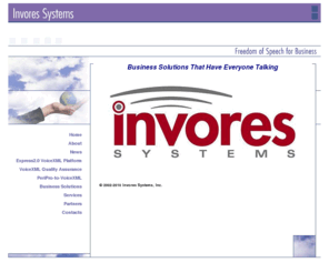 invores.com: VoiceXML System with SIP VoIP
EXpress2.0 is a software based platform that features VoiceXML, speech recognition and SIP. Runs on standard servers, no proprietary hardware.