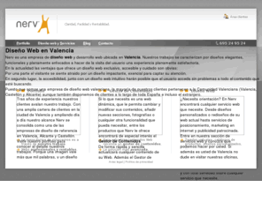 nerv.es: Nerv - Diseño Web en Valencia
Diseño web profesional en Valencia, pogramacion web y servicios de posicionamiento en buscadores. Innovación web. Pídanos presupuesto sin compromiso.