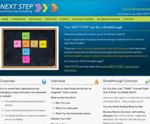 nextstepcoachingandconsulting.com: corporate coaching and consulting — Isn't it time for your NEXT STEP?
Isn't it time for your NEXT STEP?