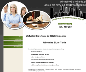 wirtualnebiuro.info: Wirtualne Biuro Tanio
Wirtualne Biuro Tanio od 99zl miesiecznie