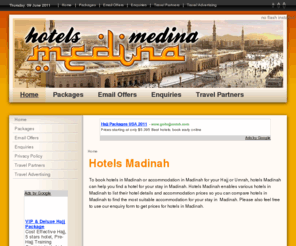 hotelsmadinah.com: Hotels Madinah
To book hotels in Madinah or accommodation in Madinah for your Hajj or Umrah, hotels Madinah can help you find a hotel for your stay in Madinah.
