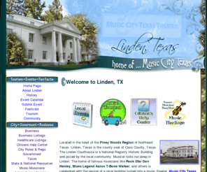 lindentexas.org: Linden, Texas :: Gateway to the Lakes & Piney Woods Region
Linden, Texas, located in the Piney Woods Area is the Gateway to the Lakes Region of Northeast Texas