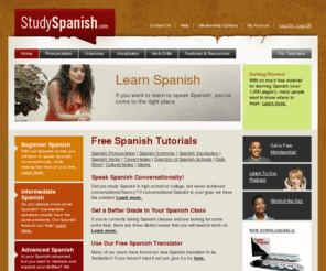 studyspanish.com: Learn Spanish
Learn Spanish with our free online tutorial with audio, cultural notes, grammar, vocabulary, verbs drills, and links to helpful sites.