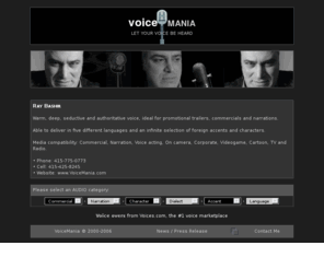 voicemania.com: VoiceMania.com | Voice Over | Narration
Voiceover, Narration, Languages, Accents, Commercial Voiceover for Radio, Commercial Voiceover for TV.