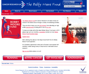 bobbymoorefund.net: Bobby Moore Fund - Home
The Bobby Moore Fund for Cancer Research UK raises money for research into bowel cancer. There are many ways you can support us from attending our high profile fundraising events to taking on your own challenge.