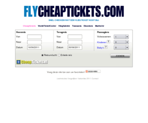 flycheaptickets.com: FLYCHEAPTICKETS - GOEDKOPE VLIEGTICKETS - VLIEGTICKET BOEKEN - SNEL CHECKEN
Snel checken wat een vliegticket kost bij verschillende maatschappijen.