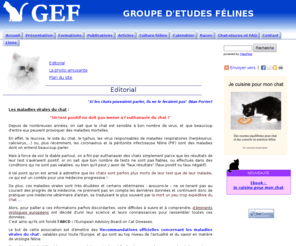 gefchats.com: GEF - Groupe d'études félines - Pour tout savoir sur le chat...
Le GEF, ou Groupe d'Etudes Félines, offre la possibilité de s'assurer une formation continue et plus précise dans le domaine félin.