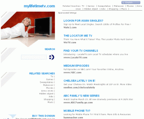 mylifetimetv.com: 
 
	Mylifetimetv.com			 - 					my lifetime tv Resources and Information.
			
					This website is for sale!
			
